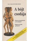 Bragg, Patricia,Bragg, Paul C. - A böjt csodája