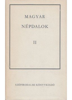 Ortutay Gyula - Magyar népdalok II. Ortutay Gyula - Magyar népdalok II., Budapest 1970 antikvár könyv