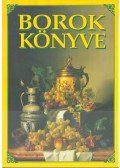 Dr. Hajós Gyöngyi (szerk.) - Borok könyve