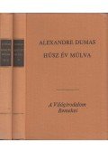 Alexandre Dumas - Húsz év múlva I-II.