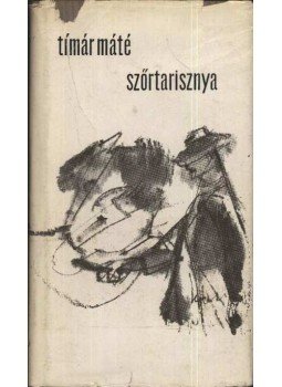 Timár Máté - Szőrtarisznya Timár Máté - Szőrtarisznya, Budapest 1963 antikvár könyv