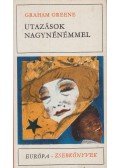 Graham Greene - Utazások nagynénémmel