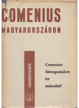 Kovács Endre, Comenius, Johannes Amos - Comenius Magyarországon Kovács Endre, Comenius, Johannes Amos - Comenius Magyarországon, Budapest 1962 antikvár könyv
