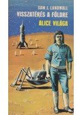 Lundwall, Sam J. - Visszatérés a Földre / Alice világa