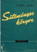 Túrós Lukácsné - Turós néni süteményes könyve