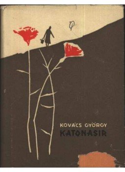 Kovács György - Katonasír Kovács György - Katonasír, Marosvásárhely 1960 antikvár könyv