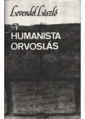 Levendel László - A humanista orvoslás