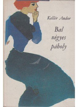 Kellér Andor - Bal négyes páholy Kellér Andor - Bal négyes páholy, Budapest 1968 antikvár könyv
