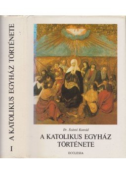 Dr. Szántó Konrád - A katolikus egyház története I. Dr. Szántó Konrád - A katolikus egyház története I., Budapest 1983 antikvár könyv