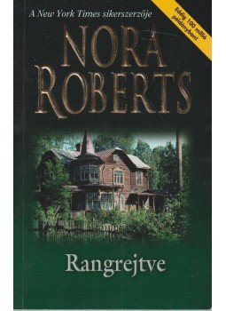 Nora Roberts - Rangrejtve Nora Roberts - Rangrejtve, Budapest 2004 antikvár könyv