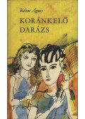 Bálint Ágnes - Koránkelő darázs