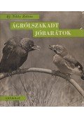 ifj. Tildy Zoltán - Ágrólszakadt jóbarátok