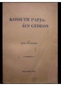 Ács Tivadar - Kossuth papja: Ács Gedeon