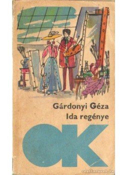 Gárdonyi Géza - Ida regénye Gárdonyi Géza - Ida regénye, Budapest 1968 antikvár könyv