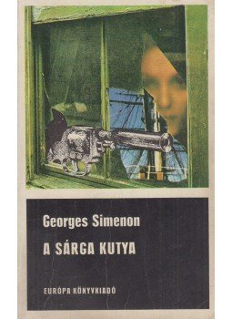 Georges Simenon - A sárga kutya Georges Simenon - A sárga kutya, Budapest 1974 antikvár könyv