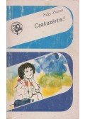 Nagy Zsuzsa - Csakazértis!