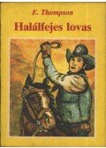 Thompson, E. - Halálfejes lovas