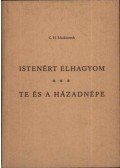 Mackintosh, C. H. - Istenért elhagyom / Te és a házadnépe