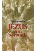 Wilhelm Busch - Jézus a mi sorsunk