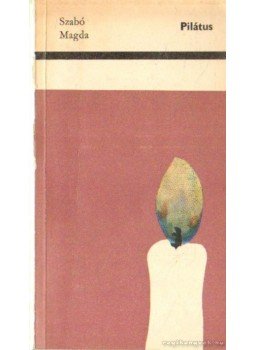 Szabó Magda - Pilátus, Budapest 1969 antikvár könyv
