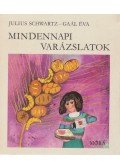 Schwartz, Julius - Mindennapi varázslatok