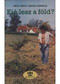 Csete László,Barcza Gabriella - Kié lesz a föld