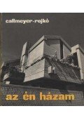 Callmeyer Ferenc,Rojkó Ervin - Az én házam