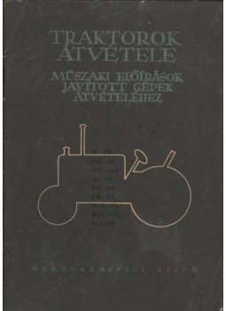Vadkerti Zoltán, Paukó Sándor - Traktorok átvétele Vadkerti Zoltán, Paukó Sándor - Traktorok átvétele, Budapest 1964 antikvár könyv
