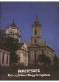 Dercsényi Balázs - Békéscsaba - Evangélikus Nagytemplom