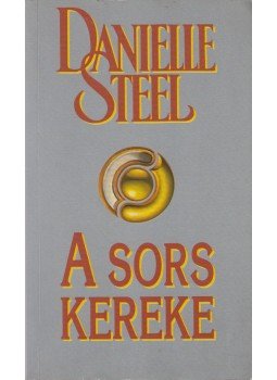 Danielle Steel - A sors kereke Danielle Steel - A sors kereke, Budapest 1999 antikvár könyv