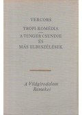 Vercors - Tropi-komédia / A tenger csendje és más elbeszélések