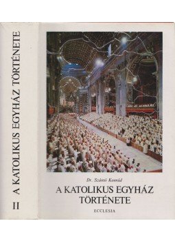 Dr. Szántó Konrád - A katolikus egyház története II. Dr. Szántó Konrád - A katolikus egyház története II., Budapest 1985 antikvár könyv