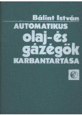 Bálint István - Automatikus olaj- és gázégők karbantartása