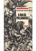 Kunszabó Ferenc - A halál pillanatai
