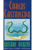 Castaneda, Carlos - Ixtláni utazás