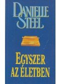 Danielle Steel - Egyszer az életben