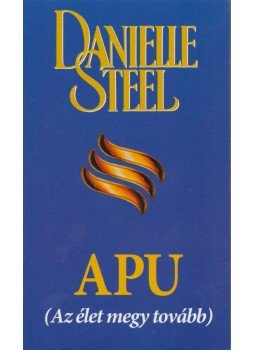 Danielle Steel - Apu Danielle Steel - Apu, Budapest 1999 antikvár könyv