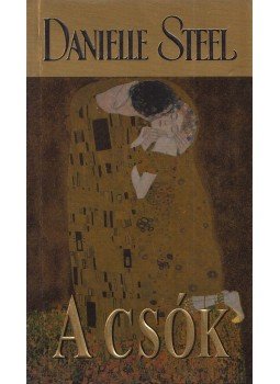 Danielle Steel - A csók Danielle Steel - A csók, Budapest 2002 antikvár könyv