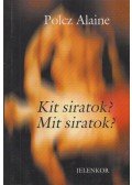 Polcz Alaine - Kit siratok? Mit siratok?