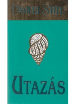 Danielle Steel - Utazás Danielle Steel - Utazás, Budapest 2001 antikvár könyv