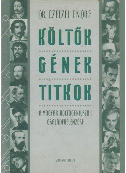 Dr. Czeizel Endre - Költők, gének, titkok Dr. Czeizel Endre - Költők, gének, titkok, Budapest 2000 antikvár könyv