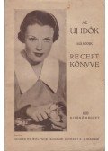 Vas Rózsa,Klacskó Irén,Kiefer Lenke,Erős Mária - Az Uj Idők második receptkönyve