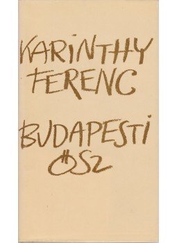 Karinthy Ferenc - Budapesti ősz Karinthy Ferenc - Budapesti ősz, Budapest 1982 antikvár könyv