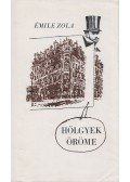 Émile Zola - Hölgyek öröme