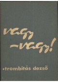 Trombitás Dezső - Vagy-vagy