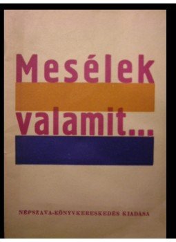 Várnai Zseni, Ács Klára, Ascher Kató, Baron Margit - Mesélek valamit... Várnai Zseni, Ács Klára, Ascher Kató, Baron Margit - Mesélek valamit..., 1931 antikvár könyv