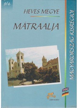 Dr. Kasza Sándor - Mátraalja - Heves megye Dr. Kasza Sándor - Mátraalja - Heves megye, Budapest 1998 antikvár könyv