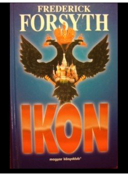 Frederick Forsyth - Ikon Frederick Forsyth - Ikon, Budapest 1997 antikvár könyv