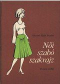 Feketéné Hajdu Erzsébet - Női szabó szakrajz