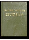Illyés Gyula - Ifjúság